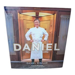 Daniel My French Cuisine by Daniel Boulud 1st Edition Hardcover First printing